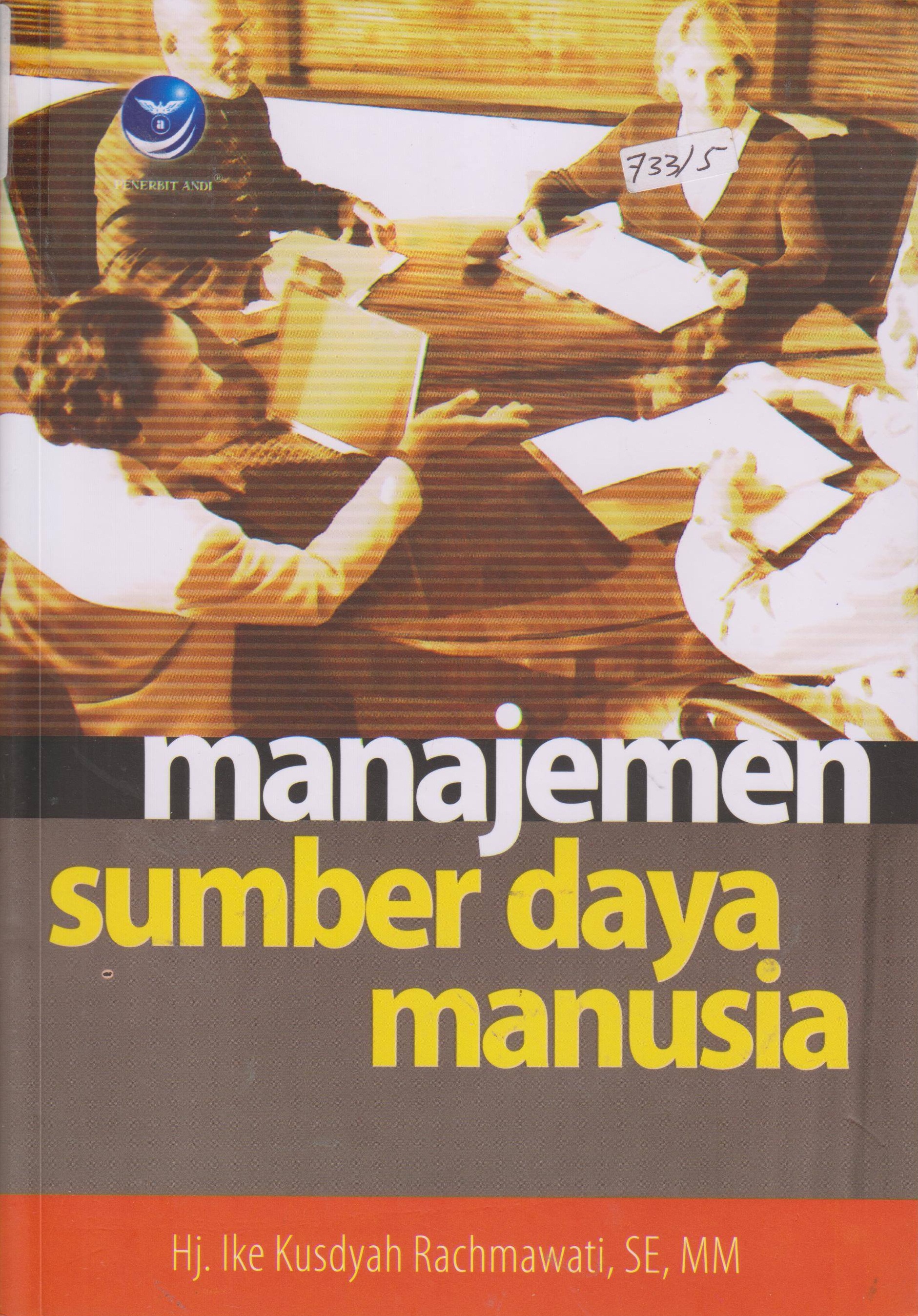Cover Manjemen Sumber Daya Manusia :  - / Ike Kusdyah Rachmawati