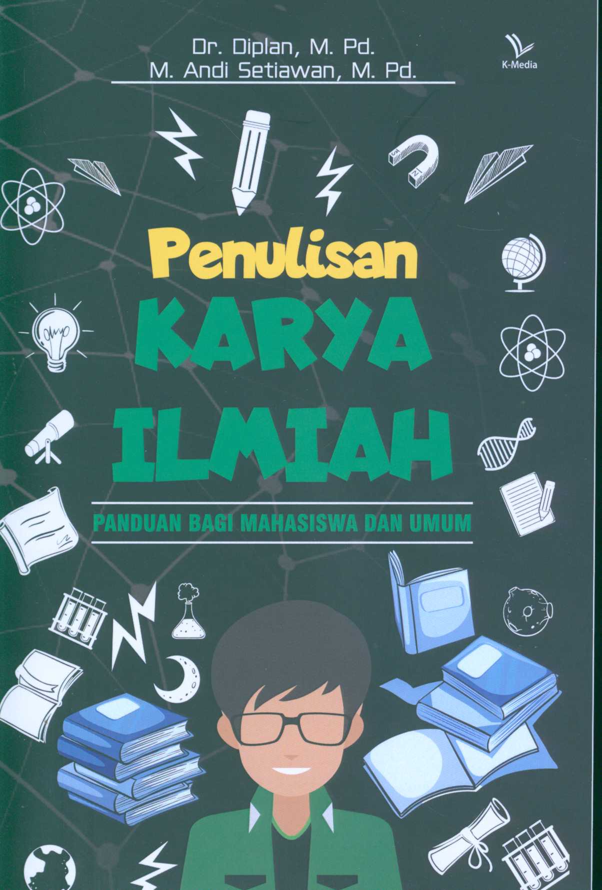 Cover Penulisan Karya Ilmiah :  Panduan Bagi Mahasiswa dan Umum / Diplan