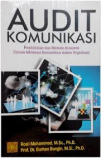 Cover Audit komunikasi :  Pendekatan dan metode asesmen sistem informasi komunikasi dalam organisasi / Rosli Mohammed