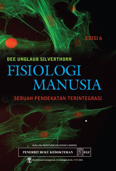Cover Fisiologi Manusia :  Sebuah Pendekatan Terintegritasi, Edisi 6 / Dee Unglaub Silverthorn