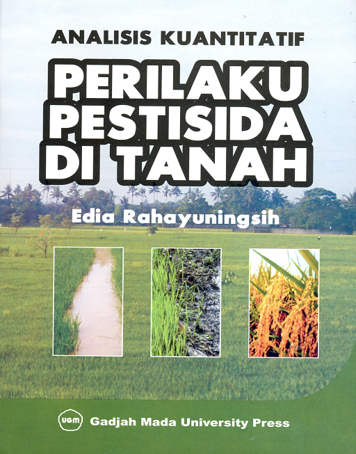Cover Analisis Kuantitatif Perilaku Pestisida di Tanah / Edia Rahayuningsih