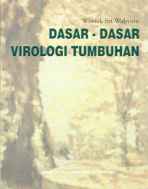 Cover Dasar - dasar virologi tumbuhan :  - / Wiwiek Sri Wahyuni