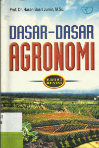 Cover Dasar-Dasar Agronomi :  Edisi Revisi / Hasan Basri Jumin