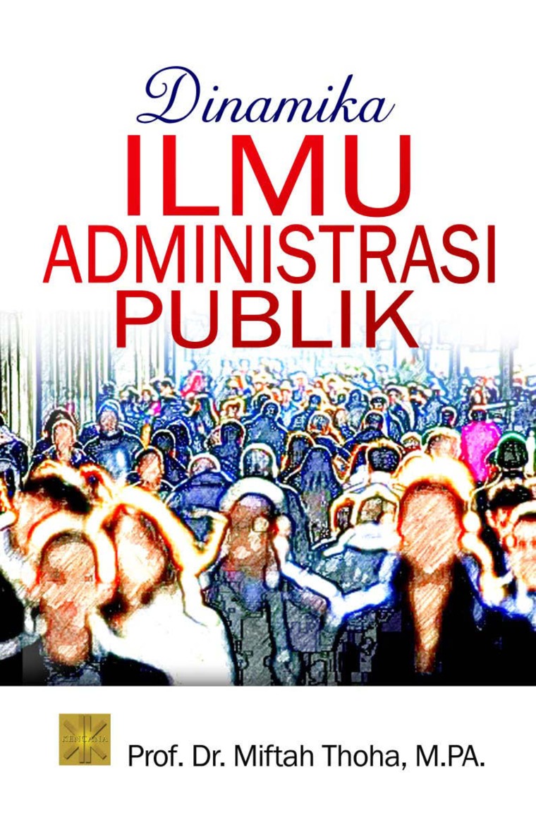 Cover Dinamika Ilmu Administrasi Publik / Miftah Thoha