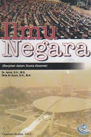 Cover Ilmu Negara :  Berjalan dalam Dunia Abstrak / Isrok