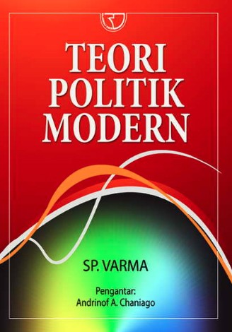 Cover Teori Politik Modern :  - / Varma SP.