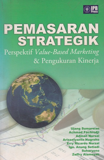 Cover Pemasaran strategik :  Perspektif Value - Based Marketing & Pengukuran Kerja / Ujang Sumarwan