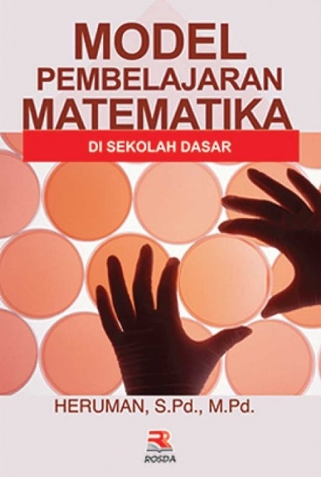 Cover Model Pembelajaran Matematika di Sekolah Dasar :  - / Heruman