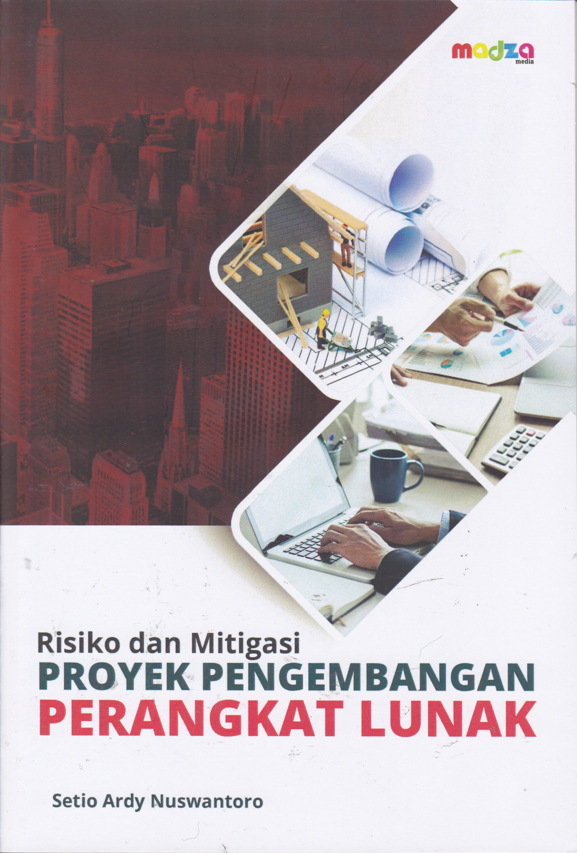 Cover Risiko dan Mitigasi Proyek Pengembangan Perangkat Lunak / Setio Ardy Nuswantoro