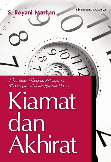 Cover Kiamat dan akhirat :  - / S Royani Marhan