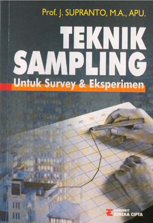 Cover Teknik Sampling :  Untuk Survey & Eksperimen / J Supranto