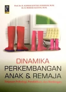 Cover Dinamika Perkembangan Anak & Remaja :  Tinjauan Psikologi, Pendidikan, dan Bimbingan / Achmad Juntika Nurishan