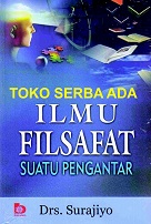 Cover Ilmu Filsafat Suatu Pengantar :  - / Surajiyo