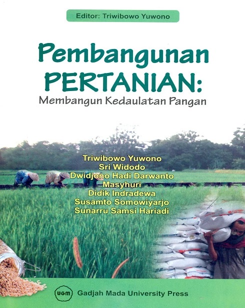 Cover Pembangunan pertanian :  Membangun Kedaulatan Pangan / Triwibowo Yuwono