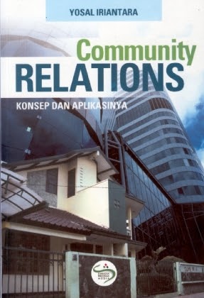 Cover Community Relations :  Konsep dan Aplikasinya / Yosal Iriantara