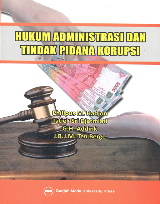 Cover Hukum administrasi dan tindak pidana korupsi :  - / Philipus M. Hadjon