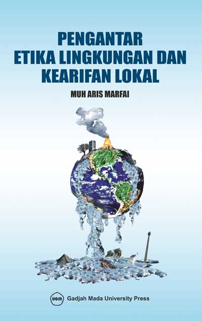 Cover Pengantar etika lingkungan dan kearifan lokal :  - / Muh Aris Marfai