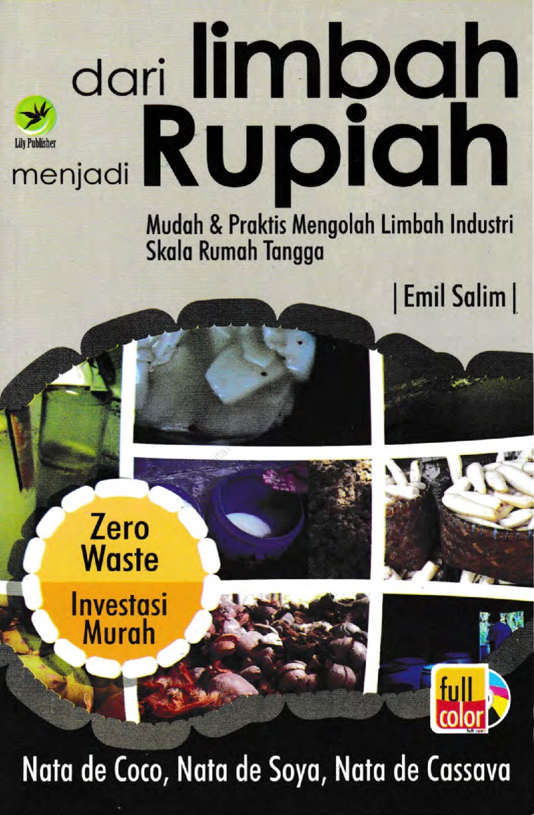 Cover Dari Limbah Menjadi Rupiah :  Mudah & Praktis Mengolah Limbah Industri Skala Rumah Tangga / Emil Salim