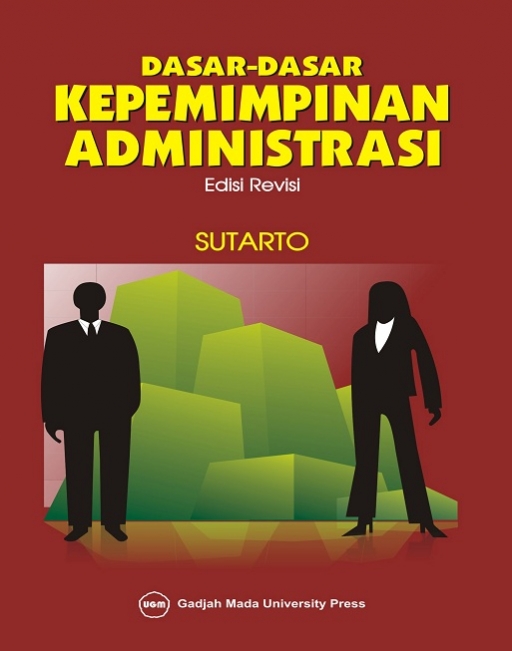 Cover Dasar- dasar kepemimpinan administrasi :  - / Sutarto