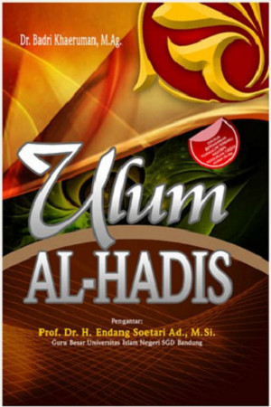 Cover Ulum Al-Hadis :  - / Badri Khaeruman