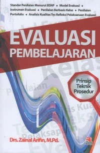 Cover Evaluasi Pembelajaran :  Prinsip Teknik Prosedur / Zainal Arifin
