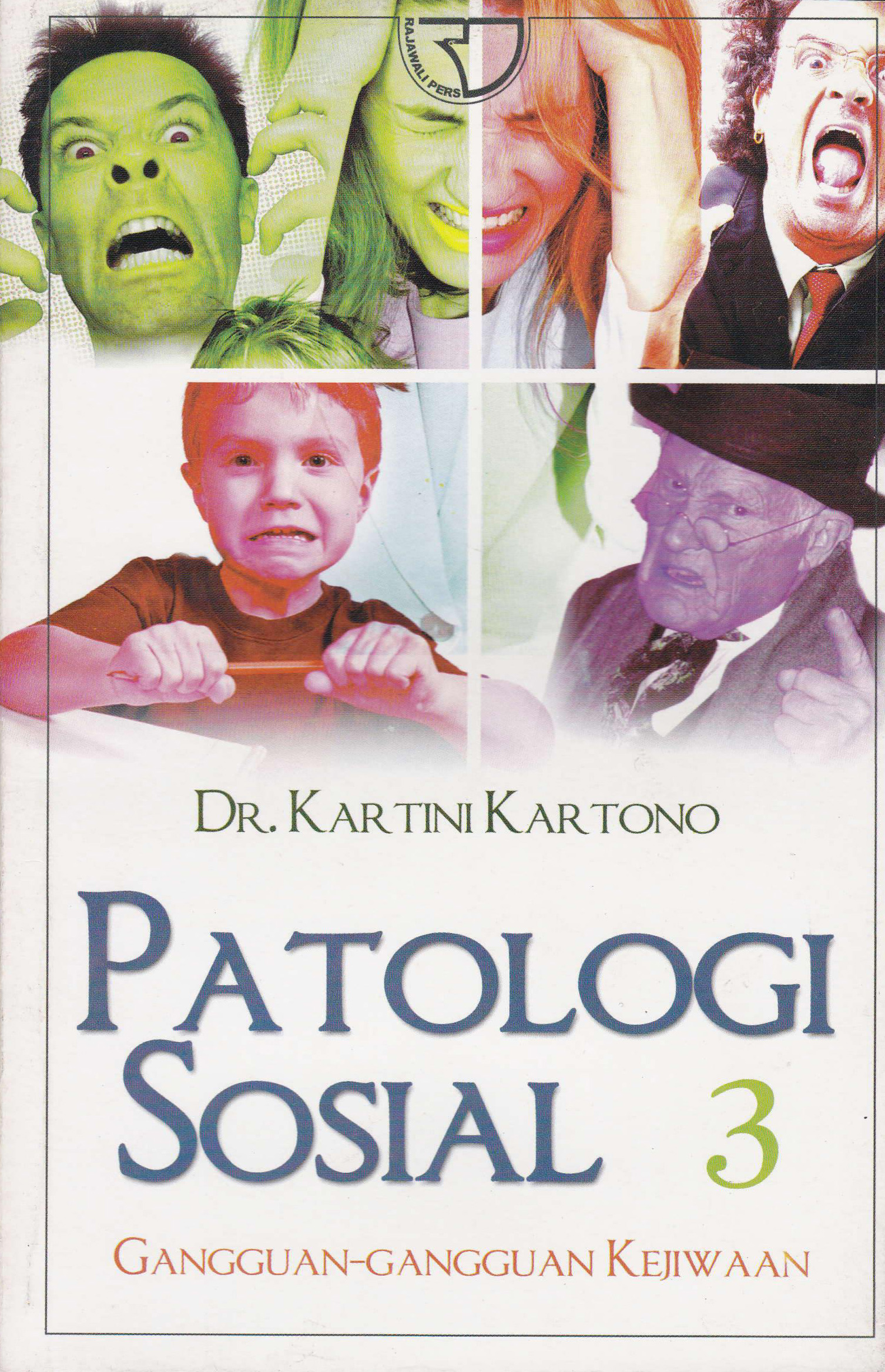 Cover Patologi Sosial 3 :  - / Kartini Kartono