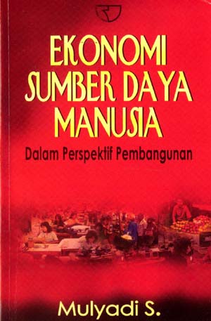 Cover Ekonomi Sumber Daya Manusia :  Dalam Perspektif Pembangunan / Mulyadi S