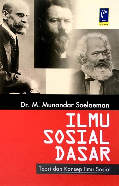 Cover Ilmu Sosial Dasar :  Teori dan Konsep Ilmu Sosial / M Munandar Soelaeman
