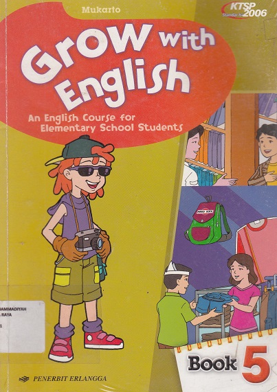 Cover Grow with english :  An english course for elementary school students / Mukarto