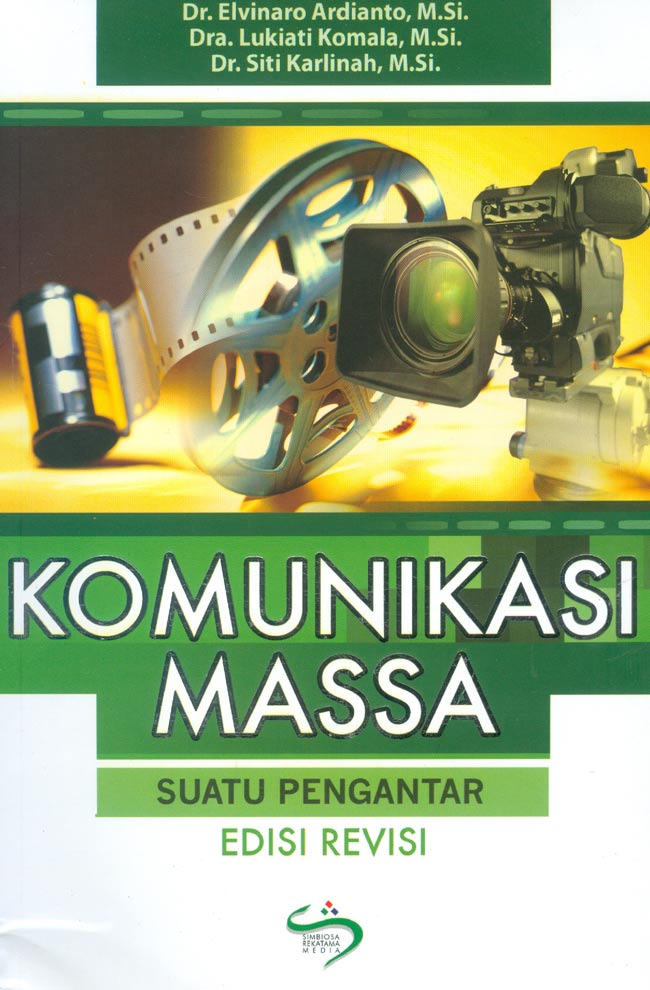 Cover Komunikasi Massa: Suatu Pengantar Edisi Revisi :  - / Elvinaro Ardianto