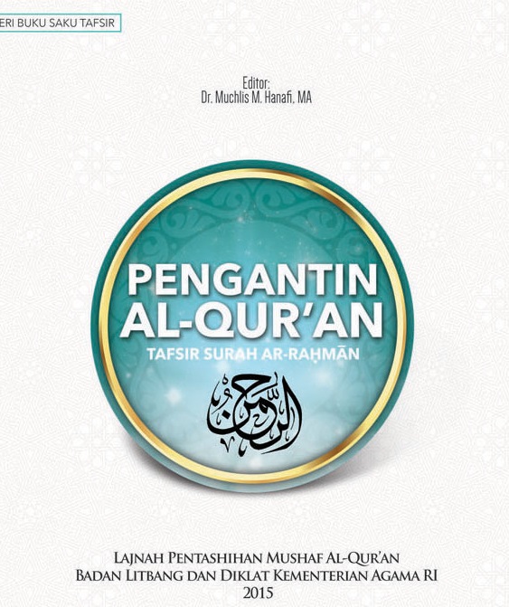 Cover Pengantin Al-Qur'an :  Tafsir Surah Ar-rahman / Muchlis M Hanafi