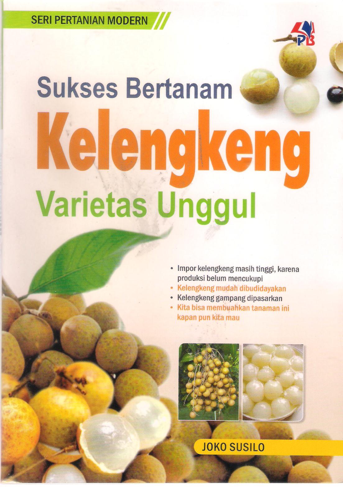 Cover Sukses Bertanam Kelengkeng Varietas Unggul :  - / Joko Susilo