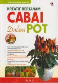 Cover Kreatif Bertanam Cabai Dalam Pot :  - / Alex S