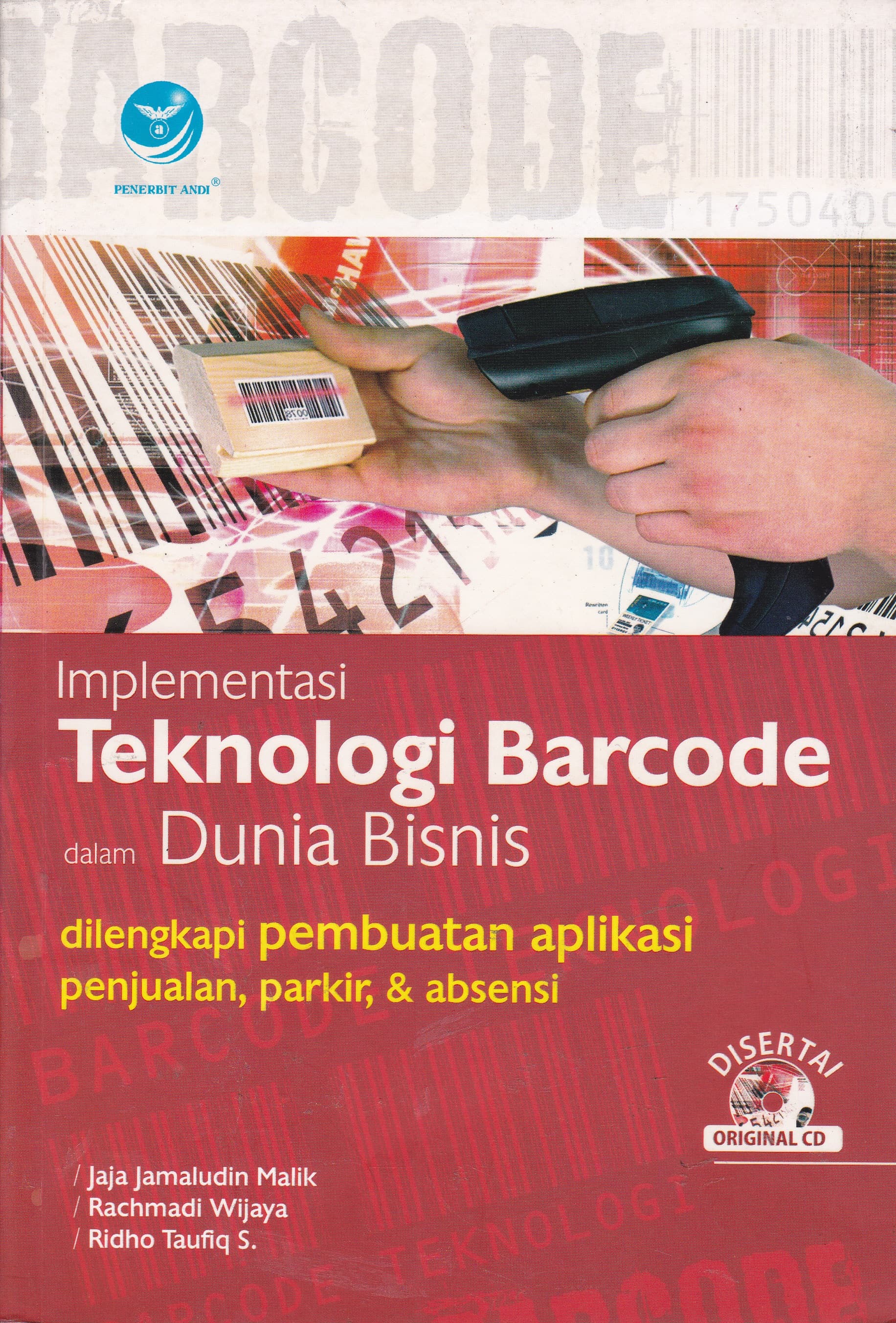 Cover Implementasi Teknologi Barcode dalam Dunia Bisnis / Jaja Jamaludin Malik