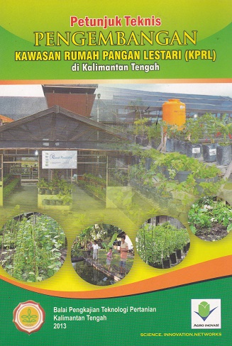 Cover Petunjuk Teknik Pengembangan Kawasan Rumah Pangan Lestari (KPRL) di Kalimantan Tengah :  - / Saleh Mokhtar