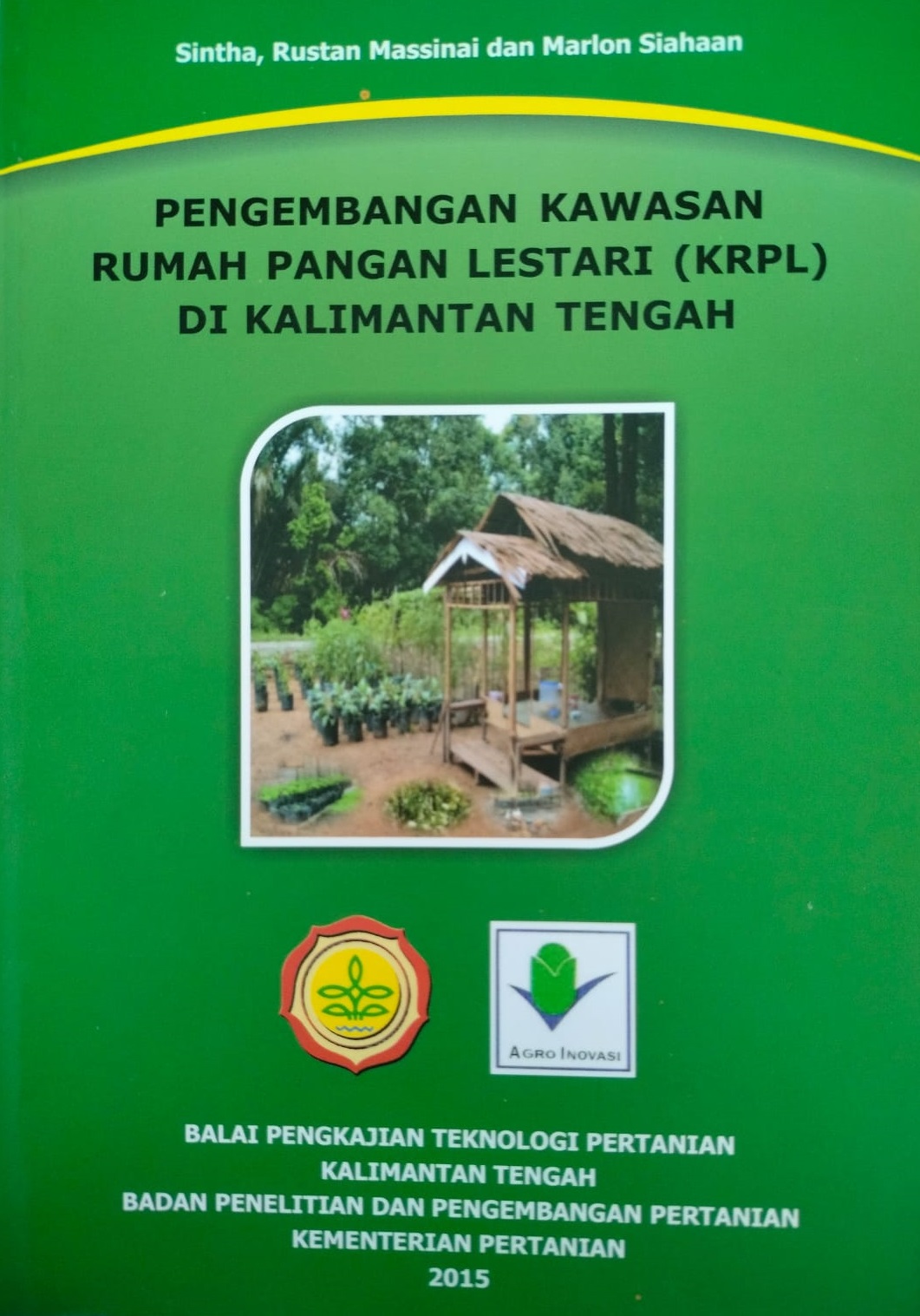Cover Pengembangan Kawasan Rumah Pangan Lestari (KRPL) di Kalimantan Tengah / Sintha