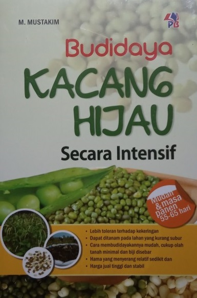 Cover Budidaya Kacang Hijau Secara Intensif / Mustakim M.