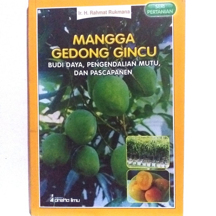 Cover Mangga Gedong Gincu :  Budi Daya, Pengendalian Mutu, dan Pascapanen / Rahmat Rukmana