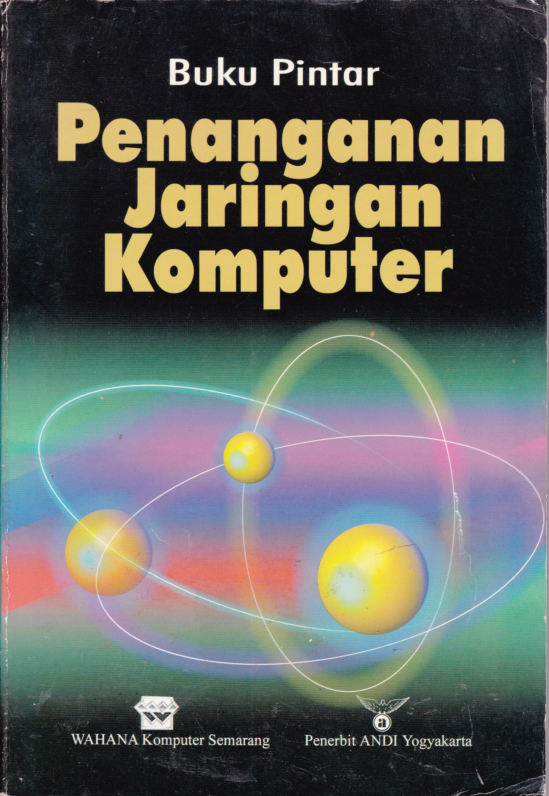 Cover Buku Pintar Penanganan Jaringan Komputer / Wahana Komputer
