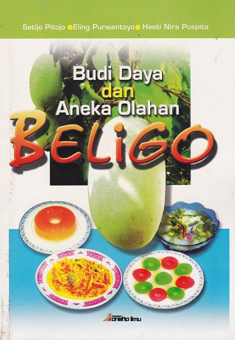 Cover Budi Daya dan Aneka Olahan Beligo :  - / Setijo Pitojo