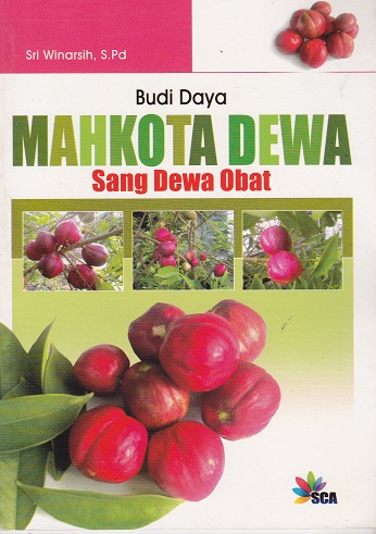 Cover Budi Daya Mahkota Dewa :  Sang Dewa Obat / Sri Winarsih