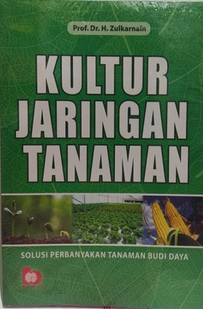 Cover Kulkur Jaringan Tanaman :  Solusi Perbanyakan Tanaman Budi Daya / Zulkarnain