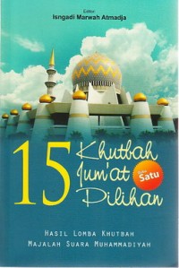 Cover 15 Khutbah Jum'at Pilihan :  Buku Satu / Isngadi Marwah Atmaja