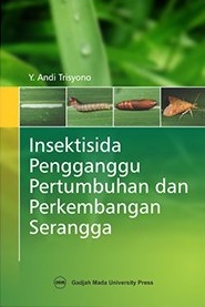 Cover Insektisida Pengganggu Pertumbuhan dan Perkembangan Serangga :  - / Andi Trisyono Y.