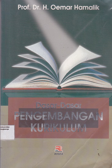 Cover Dasar-dasar Pengembangan Kurikulum :  - / Oemar Hamalik