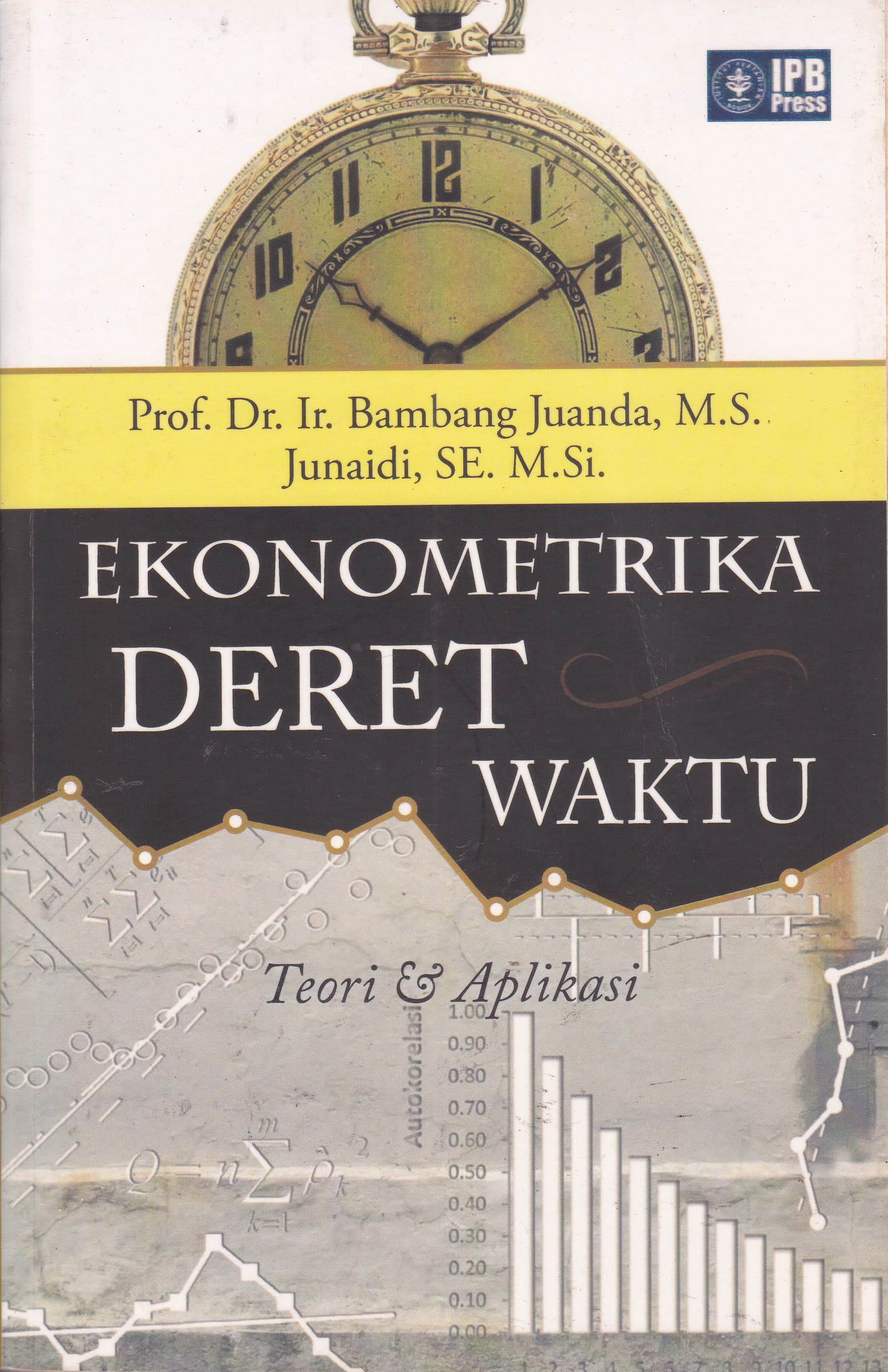 Cover Ekonometrika Deret Waktu :  Teori & Aplikasi / Bambang Juanda