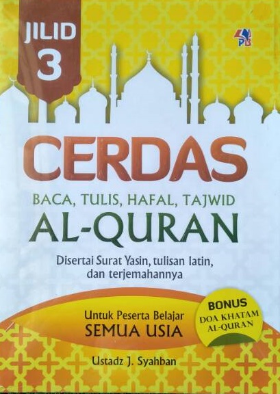 Cover Cerdas Baca, Tulis, Hafal, Tajwid Al-quran Jilid 3 :  Disertai Surat Yasin, tulisan latin, dan terjemahannya / Syahban