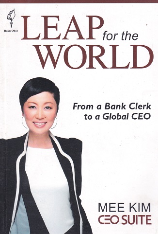Cover Leap For The World :  From a Bank Clerk to a Global CEO / Mee Kim