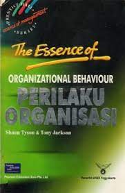 Cover Perilaku Organisasi :  The Essence Of Organizational Behaviour / Shaun Tyson
