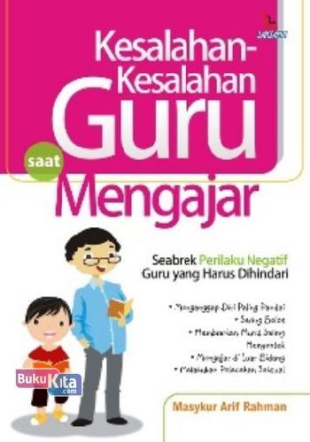Cover Kesalahan-kesalahan Guru saat mengajar :  - / Masykur Arif Rahman